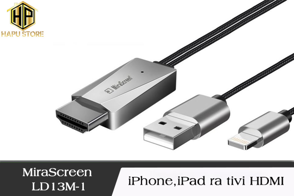 Cáp Lightning sang HDMI MiraScreen LD13M-1 kết nối iPhone, iPad với tivi HDMI